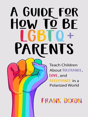 cover image of A Guide for How to Be LGBTQ+ Parents